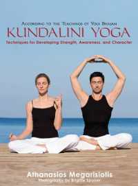 Kundalini Yoga : Techniques for Developing Strength, Awareness, and Character