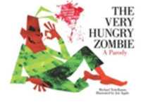 The Very Hungry Zombie : A Parody