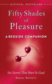 Fifty Shades of Pleasure: A Bedside Companion : Sex Secrets That Hurt So Good