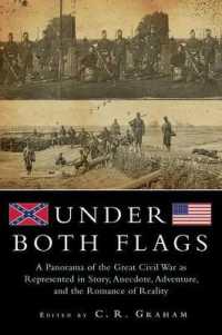 Under Both Flags : A Panorama of the Great Civil War as Represented in Story, Anecdote, Adventure, and the Romance of Reality