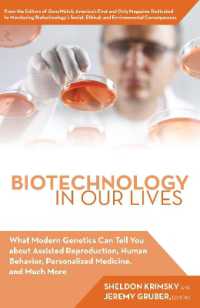 Biotechnology in Our Lives : What Modern Genetics Can Tell You about Assisted Reproduction, Human Behavior, and Personalized Medicine, and Much More