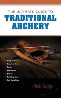 The Ultimate Guide to Traditional Archery (Ultimate Guides)