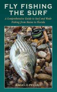 Fly Fishing the Surf : A Comprehensive Guide to Surf and Wade Fishing from Maine to Florida