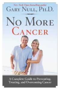 No More Cancer : A Complete Guide to Preventing, Treating, and Overcoming Cancer