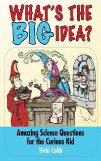 What's the BIG Idea? : Amazing Science Questions for the Curious Kid
