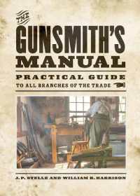 The Gunsmith's Manual : Practical Guide to All Branches of the Trade