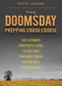 The Doomsday Prepping Crash Course : The Ultimate Prepper's Guide to Getting Prepared When You're on a Tight Budget