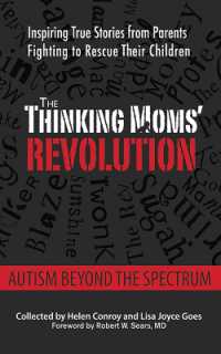 The Thinking Moms' Revolution : Autism beyond the Spectrum: Inspiring True Stories from Parents Fighting to Rescue Their Children