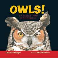 Owls! : Strange and Wonderful (Strange and Wonderful)