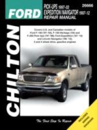 Chilton's Ford Pick-Ups 1997-03 / Expedition / Navigator 1997-12 Repair Manual (Chilton's Total Car Care Repair Manual) （Reprint）