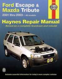 Ford Escape & Mazda Tribute 2001-2012 : 2001 Thru 2012 - Includes Mercury Mariner 2005 through 2011 (Hayne's Automotive Repair Manual)