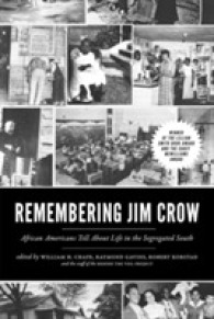 Remembering Jim Crow : African Americans Tell about Life in the Segregated South （Reissue）