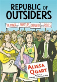 Republic of Outsiders : The Power of Amateurs, Dreamers, and Rebels （Reprint）