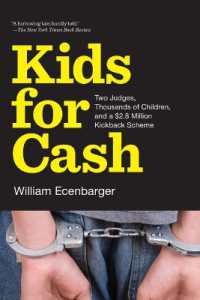 Kids for Cash : Two Judges, Thousands of Children, and a $2.8 Million Kickback Scheme