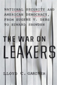 The War on Leakers : National Security and American Democracy, from Eugene V. Debs to Edward Snowden