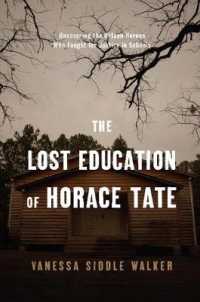 The Lost Education of Horace Tate : Uncovering the Hidden Heroes Who Fought for Justice in Schools