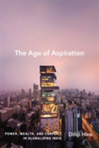 The Age of Aspiration : Power, Wealth, and Conflict in Globalizing India