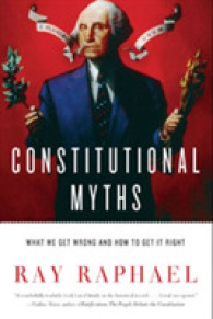 Constitutional Myths : What We Get Wrong and How to Get It Right （Reprint）