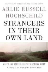Strangers in Their Own Land : Anger and Mourning on the American Right -- Hardback