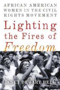 Lighting the Fires of Freedom : African American Women in the Civil Rights Movement