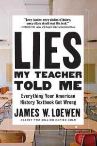 Lies My Teacher Told Me : Everything Your American History Textbook Got Wrong -- Paperback / softback