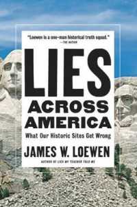 『アメリカの歴史教科書問題 : 先生が教えた嘘』（原書）<br>Lies Across America : What Our Historic Sites Get Wrong -- Paperback / softback