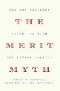 The Merit Myth : How Our Colleges Favor the Rich and Divide America