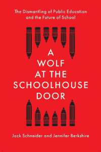 A Wolf at the Schoolhouse Door : The Dismantling of Public Education and the Future of School