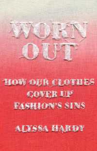 『ブランド幻想：ファッション業界、光と闇のあいだから』（原書）<br>Worn Out : How Our Clothes Cover Up Fashion's Sins
