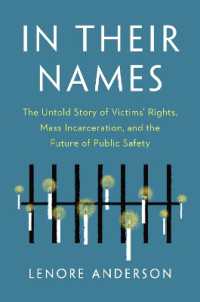 被害者の権利、大量投獄と公共安全の未来：語られぬ物語<br>In Their Names : The Untold Story of Victims' Rights, Mass Incarceration, and the Future of Public Safety