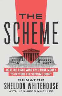 The Scheme : How the Right Wing Used Dark Money to Capture the Supreme Court