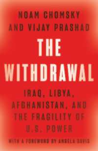チョムスキー（共）著／撤退：イラク、リビア、アフガニスタンとアメリカの勢力失墜<br>The Withdrawal : Iraq, Libya, Afghanistan, and the Fragility of U.S. Power