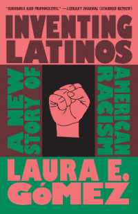 Inventing Latinos : A New Story of American Racism