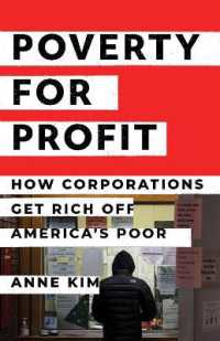 アメリカ企業による貧困層の搾取<br>Poverty for Profit : How Corporations Get Rich off America's Poor