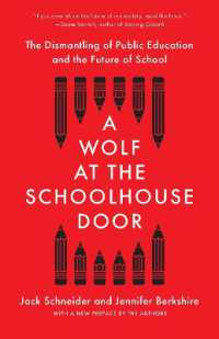 A Wolf at the Schoolhouse Door : The Dismantling of Public Education and the Future of School