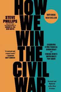 How We Win the Civil War : Securing a Multiracial Democracy and Ending White Supremacy for Good