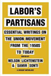 Labor's Partisans : Essential Writings on the Union Movement from the 1950s to Today