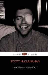 The Collected Works of Scott McClanahan Vol. 1