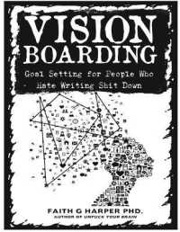 Vision Boarding : Goal Setting for People Who Hate Writing Shit Down (5 Minute Therapy) （PMPLT）