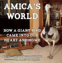 Amica's World : How a Giant Bird Came into Our Heart and Home