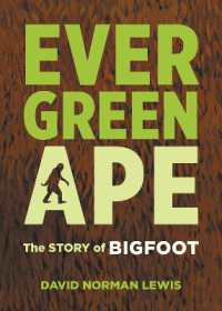 Evergreen Ape : The Story of Bigfoot