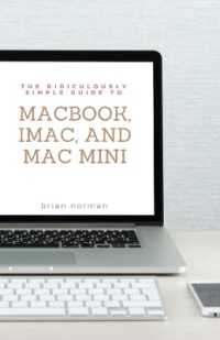 The Ridiculously Simple Guide to MacBook, iMac, and Mac Mini : A Practical Guide to Getting Started with the Next Generation of Mac and MacOS Mojave (Version 10.14) (Ridiculously Simple Tech)