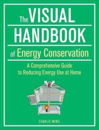 The Visual Handbook of Energy Conservation : A Comprehensive Guide to Reducing Energy Use at Home