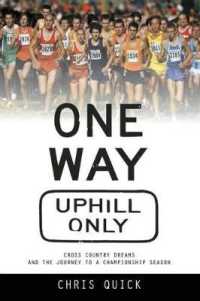 One Way, Uphill Only : Cross Country Dreams and the Journey to a State Championship Season