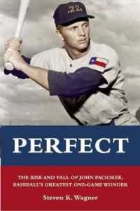 Perfect : The Rise and Fall of John Paciorek, Baseball's Greatest One-Game Wonder