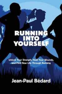 Running into Yourself : Unlock Your Strength, Heal Your Wounds, and Find New Life through Running