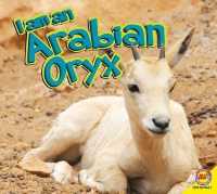 I Am an Arabian Oryx (I Am (Av2 Weigl))