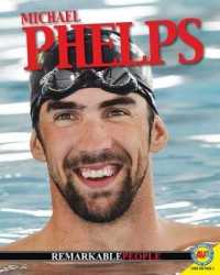 Michael Phelps (Remarkable People (Hardcover)) （Library Binding）