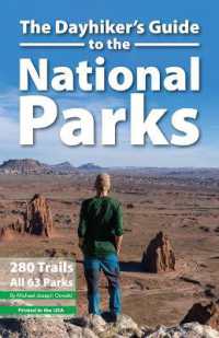 The Dayhiker's Guide to the National Parks : 280 Trails, All 63 Parks
