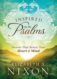 Inspired by the Psalms : Decrees That Renew Your Heart and Mind